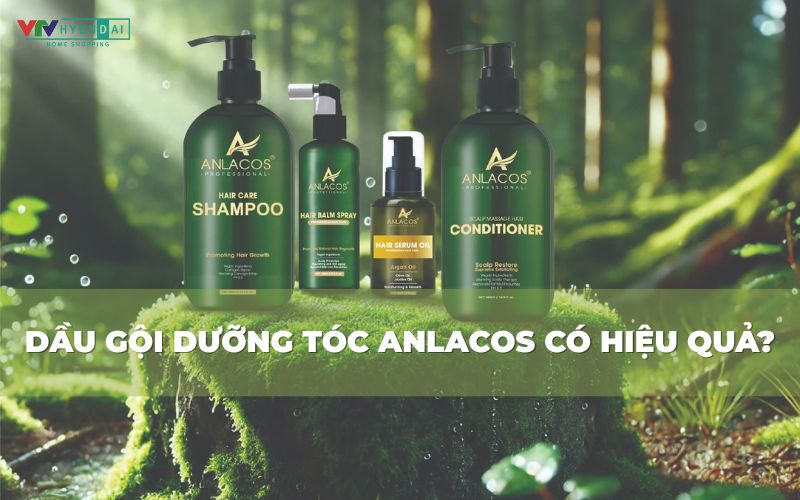 Dầu gội dưỡng tóc Anlacos có hiệu quả? Top 5 công dụng nổi bật của dầu gội Anlacos