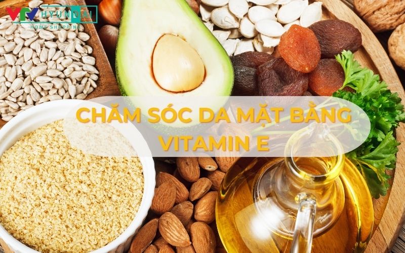 chăm sóc da mặt bằng vitamin E 1